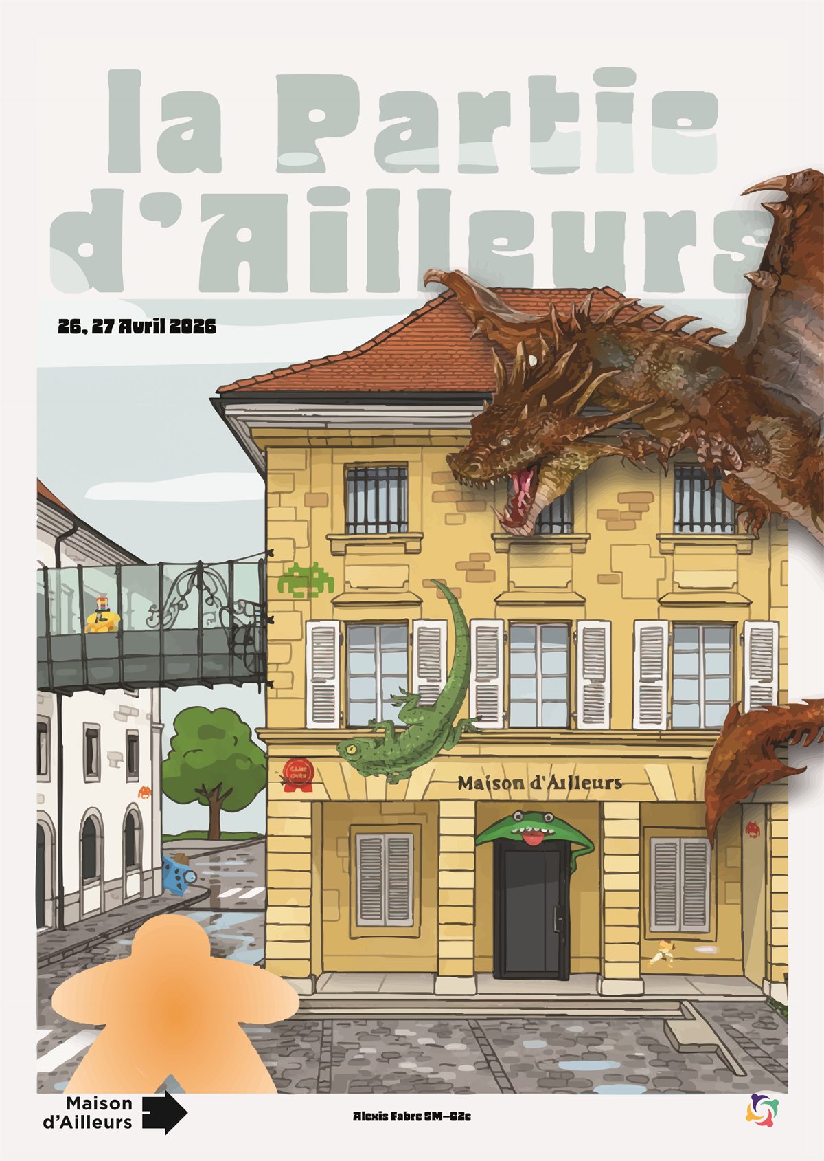 L'affiche : la façade de la Maison d'Ailleurs envahie par un dragon, un lézard et un pion de jeu orange.